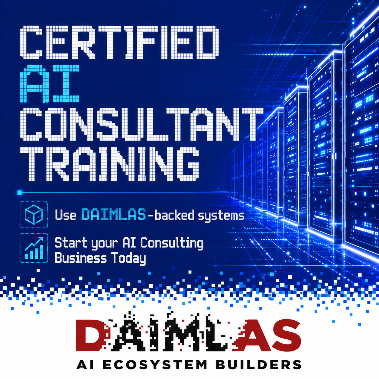 Certified AI Consultant Training Use DAIMLAS-backed systems Start your AI Consulting Business Today